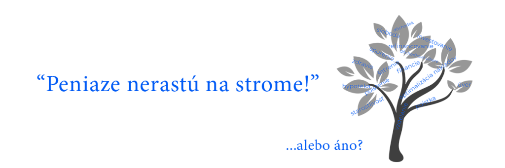 Peniaze nerastú na strome...